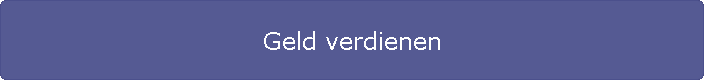 Geld verdienen